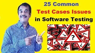 25 common test cases issues in software testing | testingshala