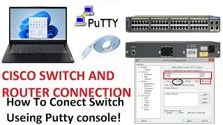 How to Connect to a Cisco Switch Using Putty For Configuration || By Ahmad Latif