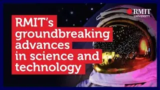 Pioneering advances in science and tech | RMIT University