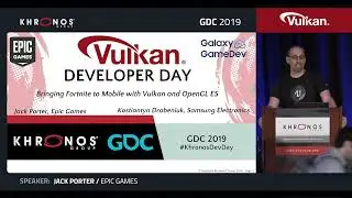 Bringing Fortnite to Mobile with Vulkan and OpenGL ES    GDC 2019