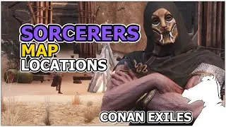 Sorcerers Thralls Map Locations | CONAN EXILES