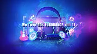 We Love 90´s Eurodance vol. 11 ★ Megamix 2024 ★ Hits 1993-1995 ★ Neon Edition