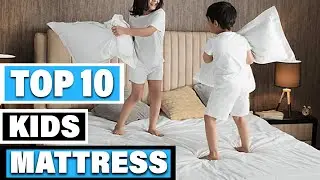 Best Mattress for Kid In 2024 - Top 10 Mattress for Kids Review