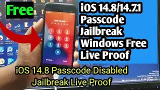 iOS 14.8/14.7.1 Passcode Disabled Jailbreak Windows Free Live Proof 100% Work 6S/6S+/7/7+/8/8+/X