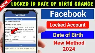Change Facebook Locked Account Date of Birth | How To Change Facebook Locked Account Date of Birth