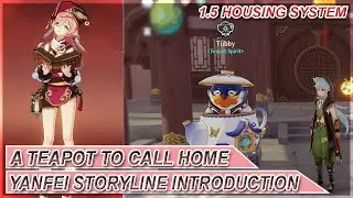 Genshin Impact A Teapot To Call Home Housing System Quest + Introduction To Yanfei Story English VA