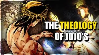 The Theology of JoJo's Bizarre Adventure