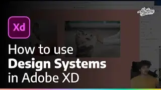 Design Systems in Adobe XD