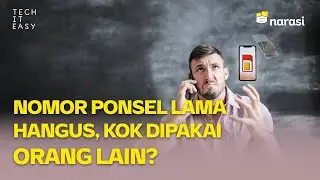 Nomor Ponsel Lama Hangus, Kok Dipakai Orang Lain? | Tech It Easy