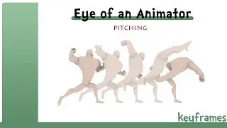 Eye of an Animator - Pitching