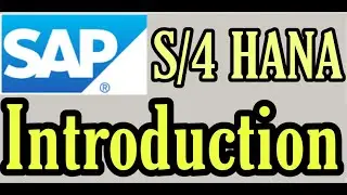 SAP S/4 HANA Introduction || SAP S4HANA || SAP