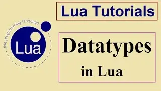 Lua Programming Tutorials - 4 - Data Types