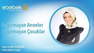 Bağırmayan Anne Bağırmayan Çocuk