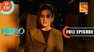 Hero - Gayab Mode On - Aditi Gets Location Of Kidnappers- Ep 231- Full Episode - 25th  October  2021