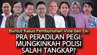 BUNTUT KASUS PEMBUNUHAN VINA DAN EKI // PRAPERADILAN PEGI: MUNGKINKAH POLISI SALAH TANGKAP?