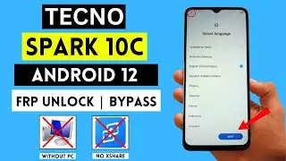 Tecno Spark 10c (KI5k) FRP Bypass 2024 | Google Account Unlock Android 12 | Without Pc / No Xshare