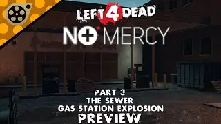 [SFM] Left 4 Dead No Mercy The Sewer Gas Station Explosion PREVIEW