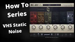 (How To Series) How To Make VHS Noise With RC-20