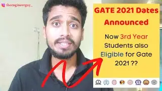 GATE 2021 Dates Announced: Now 3rd Year Students also Eligible for Gate 2021? Important Updates 2021