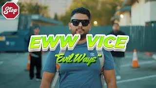 Eww Vice - "Evil Ways" (Official Video) Shot By Nick Rodriguez