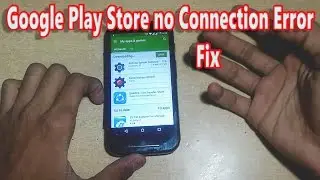 How to Fix Google Play Store No Connection error !!