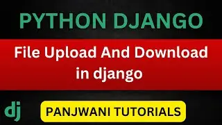 File Upload And Download | Python Django  | Hindi