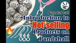 Introduction to Hot-selling Products on Pandahall【Facts about PandaHall】#diy