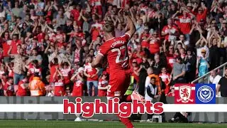 Match Highlights | Boro 2 Portsmouth 2 | Matchday 3