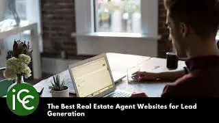 The Best Real Estate Agent Websites for Lead Generation