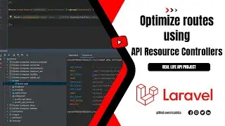 Laravel - Optimize controllers and routes and switch to Api Resource Controllers - Episode 6