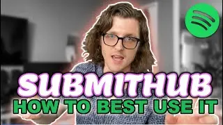 How to use SUBMITHUB to get your MUSIC on BLOGS and SPOTIFY Playlists | Spotify Playlist Promotion