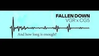 Fallen Down by VGR and CG5 - Cover