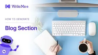 How to Write Your Blog Sections Within 1 Minute Using AI Blog Section Writer