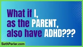 🧠 What if I, as the PARENT, also have ADHD??? [Executive Function]