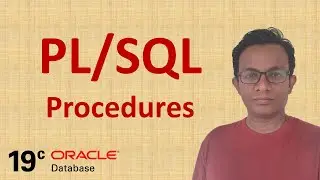 How to Write Procedures in Oracle 19c Database Server | PL/SQL Tutorial 17