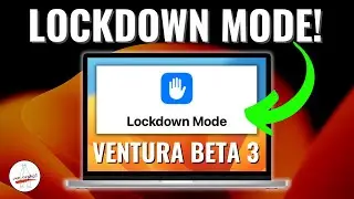 macOS Ventura Beta 3 - What's New? NEW LOCKDOWN MODE!!