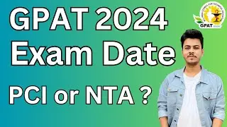 GPAT 2024 Exam Date Confirmed !! PCI or NTA ? CHECK COMPLETE DETAILS