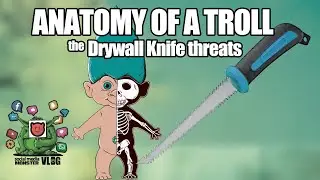 ANATOMY OF A TROLL - the Drywall Knife threats