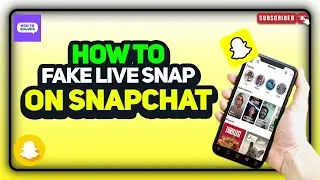 How to fake live snap on snapchat 2024