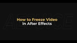 How to Freeze Video in After Effects – AEJuice Tutorials