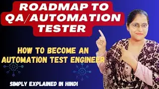 Roadmap to QA/Automation Tester | How to become an Automation Test Engineer 