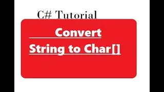 Convert String to Character Array in C#