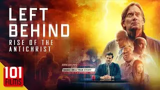 Left Behind: Rise of the Antichrist (2023) | Full Action Drama Movie | Kevin Sorbo, Neal McDonough