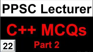 PPSC Lecturer Computer Science Preparation C++ MCQs Part 2 | PPSC Computer Lecturer Preparation 22