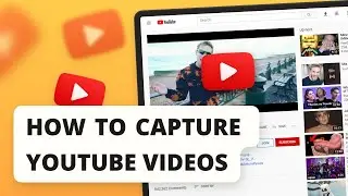 How to Capture a Video from YouTube or other Websites