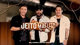 Jeito Matuto - Edy e Nathan | Rai Saia Rodada