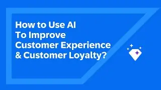 Use AI to improve Customer Experience and Customer Loyalty | SAP Business AI