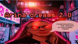 Arina Dreams 2.0