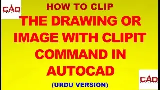 HOW TO CUT THE DRAWING OR IMAGE WITH CLIPIT COMMAND IN AUTOCAD URDU/HINDI