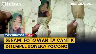 Diduga Santet, Foto Wanita Cantik Ditempel Boneka Pocong